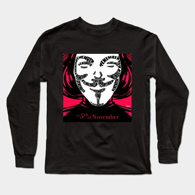 Remember, remember the Fifth of November Long Sleeve T-Shirt by MissLambsAnger